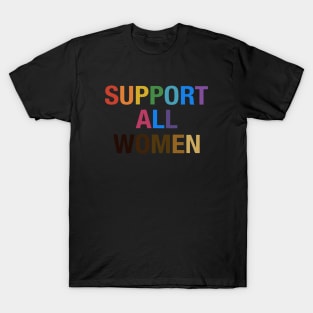 Support All Women Color Wife T-Shirt